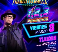 Franco Escamilla Presenta: “1, 2, 3 Probando”, Tijuana 2024