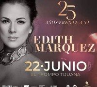 Edith Márquez: 25 Años Frente a Ti, Tijuana 2024
