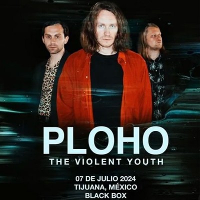 Ploho: The Violent Youth, Tijuana 2024