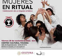 Mujeres en Ritual: Celebración de un Legado Artístico, Tijuana 2024