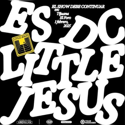 Little Jesus: El Show Debe Continuar Tour, Tijuana 2025