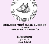 Godspeed You! Black Emperor, Tijuana 2025