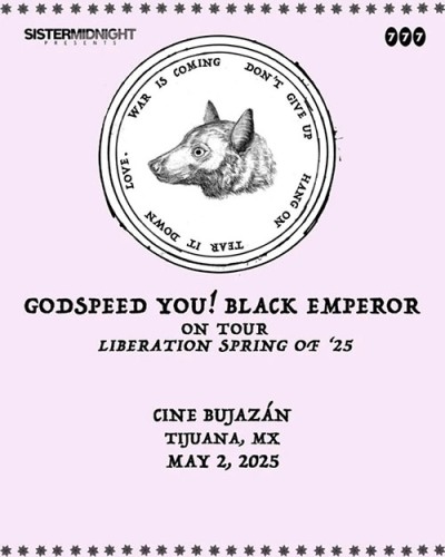 Godspeed You! Black Emperor, Tijuana 2025