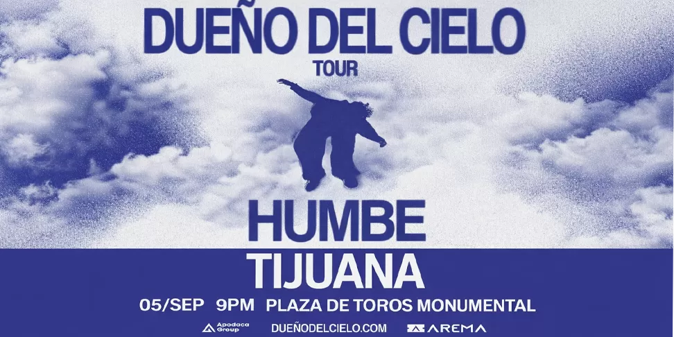 Humbe, Tijuana 2026